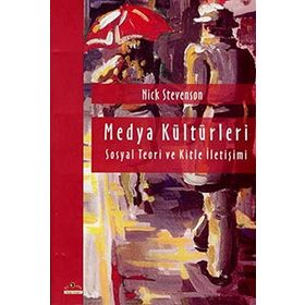 MEDYA KÜLTÜRLERİ - NICK STEVENSON