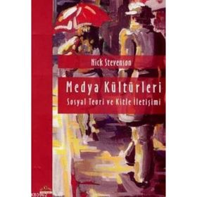 MEDYA KÜLTÜRLERİ - NICK STEVENSON