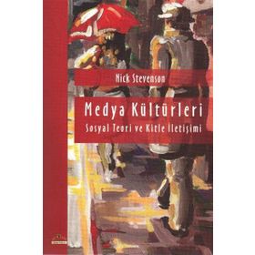 MEDYA KÜLTÜRLERİ - NICK STEVENSON