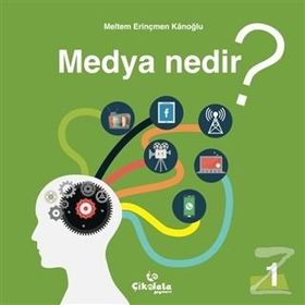 Medya Nedir - Meltem Erinçmen Kanoğlu