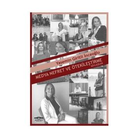Medya Nefret ve Ötekileştirme - Prof. Dr. Yasemin Giritli İnceoğlu