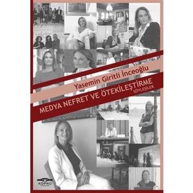 Medya Nefret ve Ötekileştirme - Prof. Dr. Yasemin Giritli İnceoğlu