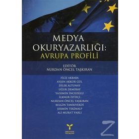 MEDYA OKURYAZARLIĞI: AVRUPA PROFILI - NURDAN ÖNCEL TAŞKIRAN