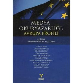MEDYA OKURYAZARLIĞI: AVRUPA PROFILI - NURDAN ÖNCEL TAŞKIRAN