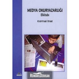 MEDYA OKURYAZARLIĞI ELKİTABI - KEMAL İNAL