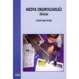 MEDYA OKURYAZARLIĞI ELKİTABI - KEMAL İNAL