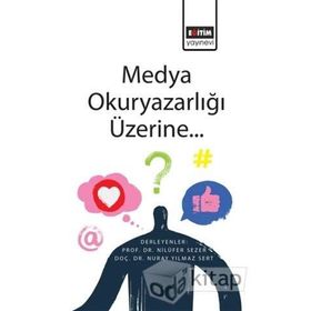Medya Okuryazarlığı Üzerine - Nilüfer Sarı Sezer