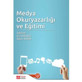 Medya Okuryazarlığı ve Eğitimi - İbrahim E. Bilici