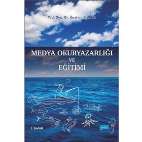 Medya Okuryazarlığı ve Eğitimi - İbrahim E. Bilici