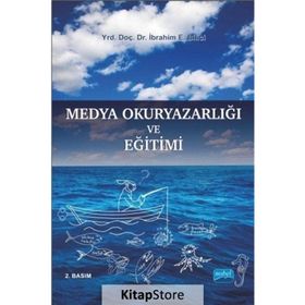 Medya Okuryazarlığı ve Eğitimi - İbrahim E. Bilici