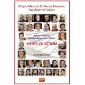 Medya Okuyan ve Medyayla İlgilenenlerin El Kitabı Medya ve İletişim Kubilay Çelik