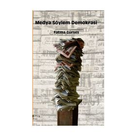 Medya Söylem Demokrasi / Fatma Gürses