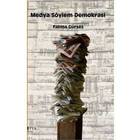 Medya Söylem Demokrasi / Fatma Gürses