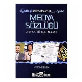 MEDYA SÖZLÜĞÜ ARAPÇA - TÜRKÇE - İNGİLİZCE - MEDINE EKEN