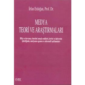 Medya Teori ve Araştırmaları - İrfan Erdoğan