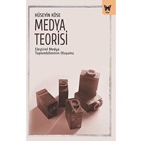 Medya Teorisi - Hüseyin Köse