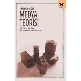 Medya Teorisi - Hüseyin Köse