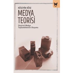Medya Teorisi - Hüseyin Köse