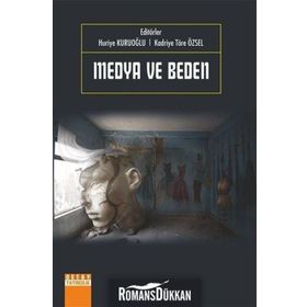Medya Ve Beden - Huriye Kuruoğlu