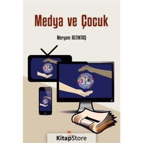 Medya ve Çocuk Meryem Altıntaş