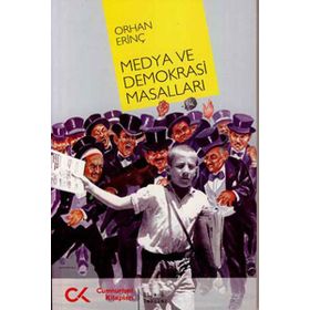 MEDYA VE DEMOKRASI MASALLARI - ORHAN ERİNÇ
