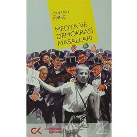 MEDYA VE DEMOKRASI MASALLARI - ORHAN ERİNÇ