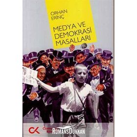 MEDYA VE DEMOKRASI MASALLARI - ORHAN ERİNÇ