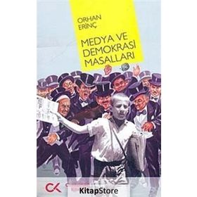 MEDYA VE DEMOKRASI MASALLARI - ORHAN ERİNÇ