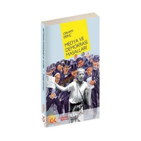 MEDYA VE DEMOKRASI MASALLARI - ORHAN ERİNÇ