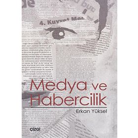 MEDYA VE HABERCILIK - ERKAN YÜKSEL