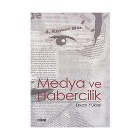 MEDYA VE HABERCILIK - ERKAN YÜKSEL