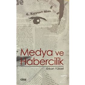MEDYA VE HABERCILIK - ERKAN YÜKSEL
