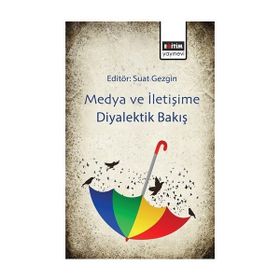 Medya ve İletişime Diyalektik Bakış - Kolektif