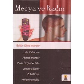 MEDYA VE KADIN - DILEK İMANÇER (ISBN:9789756360668)