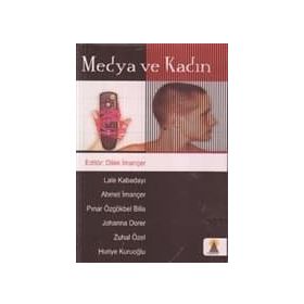 MEDYA VE KADIN - DILEK İMANÇER (ISBN:9789756360668)