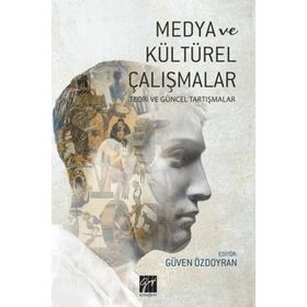 Medya ve Kültürel Çalışmalar - Güven Özdoyran
