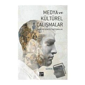 Medya ve Kültürel Çalışmalar - Güven Özdoyran