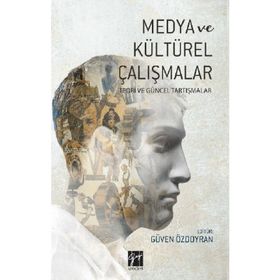 Medya ve Kültürel Çalışmalar - Güven Özdoyran