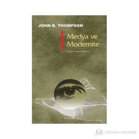 MEDYA VE MODERNITE - JOHN B. THOMPSON