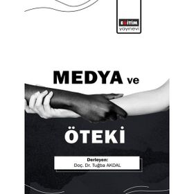 Medya ve Öteki Tuğba Akdal
