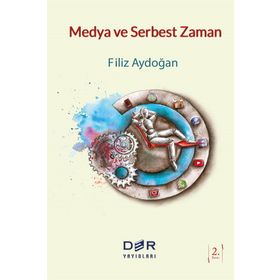 Medya ve Serbest Zaman - Filiz Aydoğan