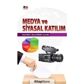Medya ve Siyasal Katılım - Ahmet Tarhan Enes Bal Şükrü Balcı