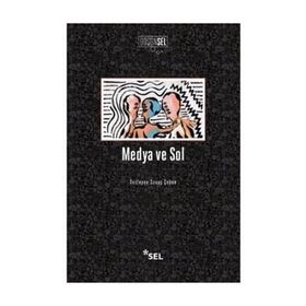Medya ve Sol - Savaş Çoban