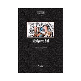 Medya ve Sol - Savaş Çoban