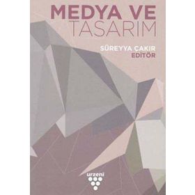 Medya ve Tasarım - Süreyya Çakır