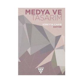 Medya ve Tasarım - Süreyya Çakır