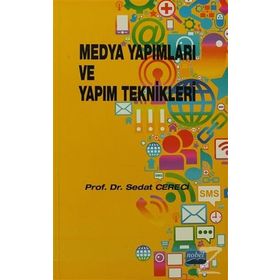 MEDYA YAPIMLARI VE YAPIM TEKNIKLERI - SEDAT CERECI