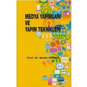 MEDYA YAPIMLARI VE YAPIM TEKNIKLERI - SEDAT CERECI