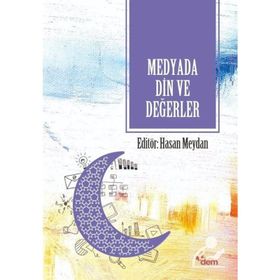 Medyada Din ve Değerler - Hasan Meydan Dem Yayınları