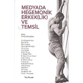 MEDYADA HEGEMONIK ERKEK(LIK) VE TEMSIL - KOLEKTIF